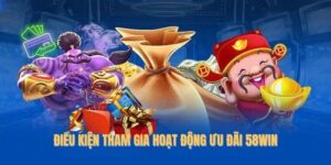 Điều kiện tham để gia hoạt động ưu đãi 58Win