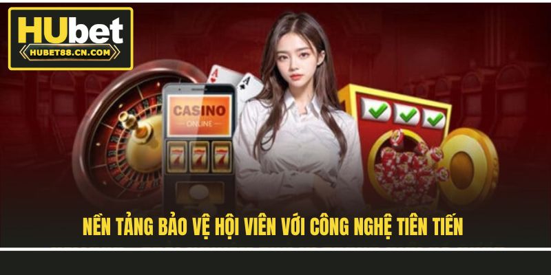 Nền tảng bảo vệ hội viên với công nghệ tiên tiến