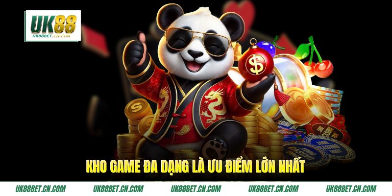 Kho game đa dạng là ưu điểm lớn nhất Kho game đa dạng là ưu điểm lớn nhất