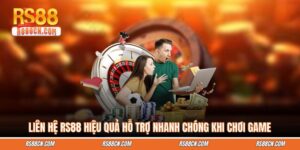Liên hệ RS88 hiệu quả hỗ trợ nhanh chóng khi chơi game